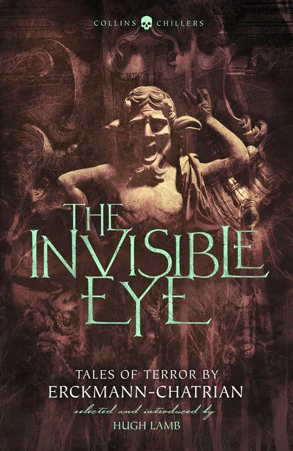 The Invisible Eye: Tales of Terror by Emile Erckmann and Louis Alexandre Chatrian (Collins Chillers) - Image 3