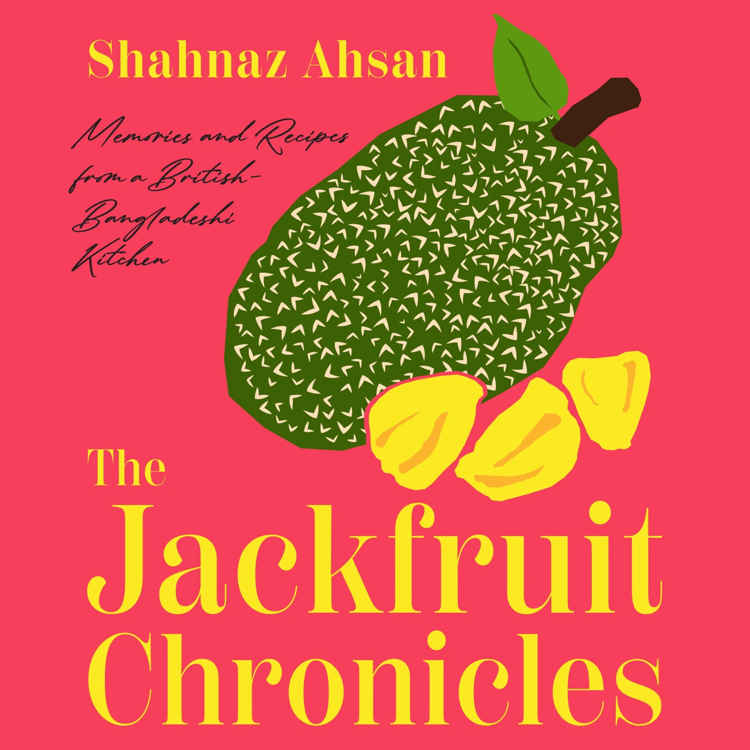 The Jackfruit Chronicles: Memories and Recipes from a British-Bangladeshi Kitchen - Image 4