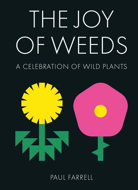 The Joy of Weeds: A Celebration of Wild Plants - Image 2
