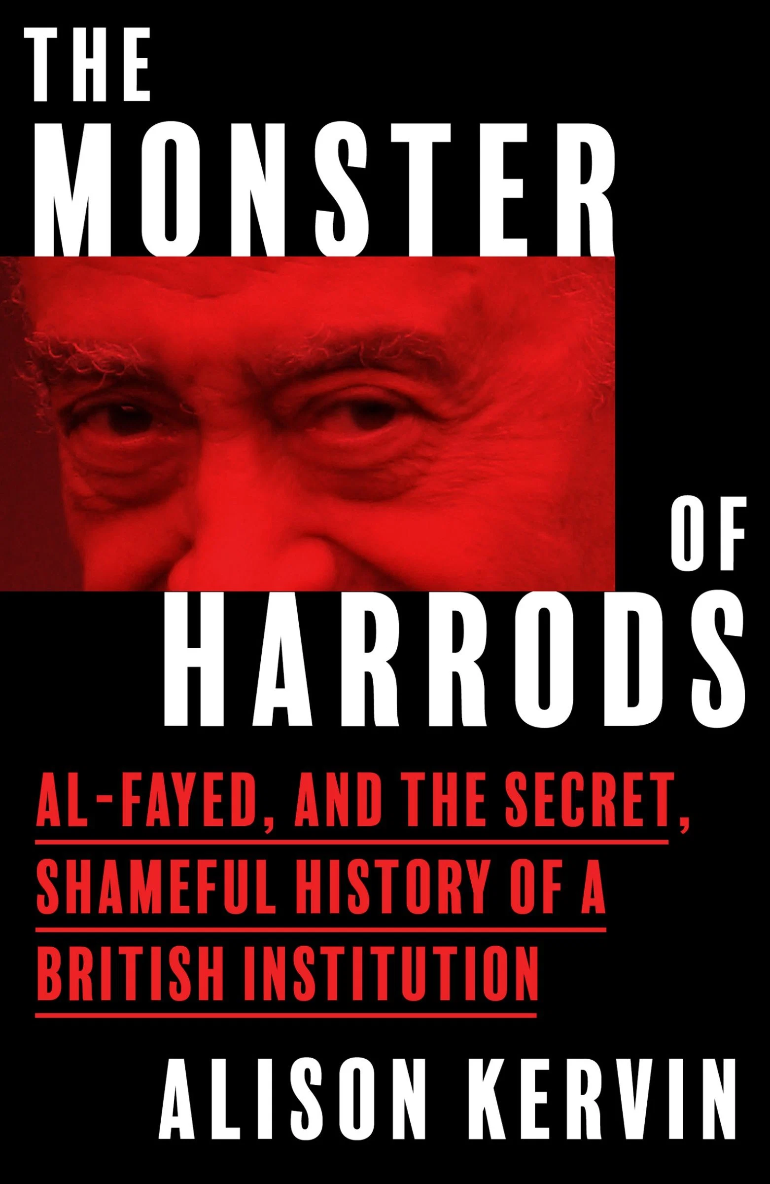 The Monster of Harrods: Al-Fayed and the secret, shameful history of a British institution - Image 2