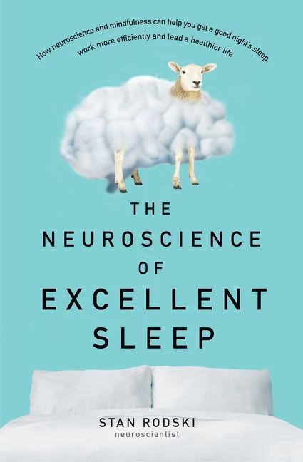 The Neuroscience of Excellent Sleep: Practical advice and mindfulness techniques backed by science to improve your sleep and manage insomnia f - Image 2