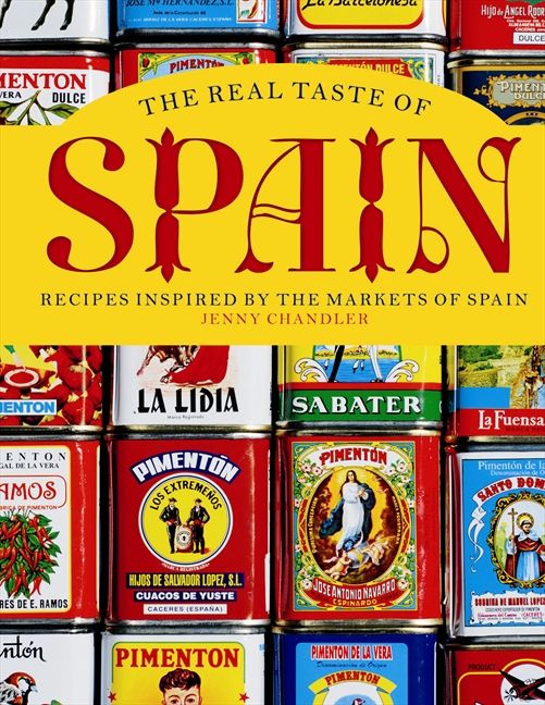 The Real Taste of Spain: Recipes inspired by the markets of Spain - Image 2