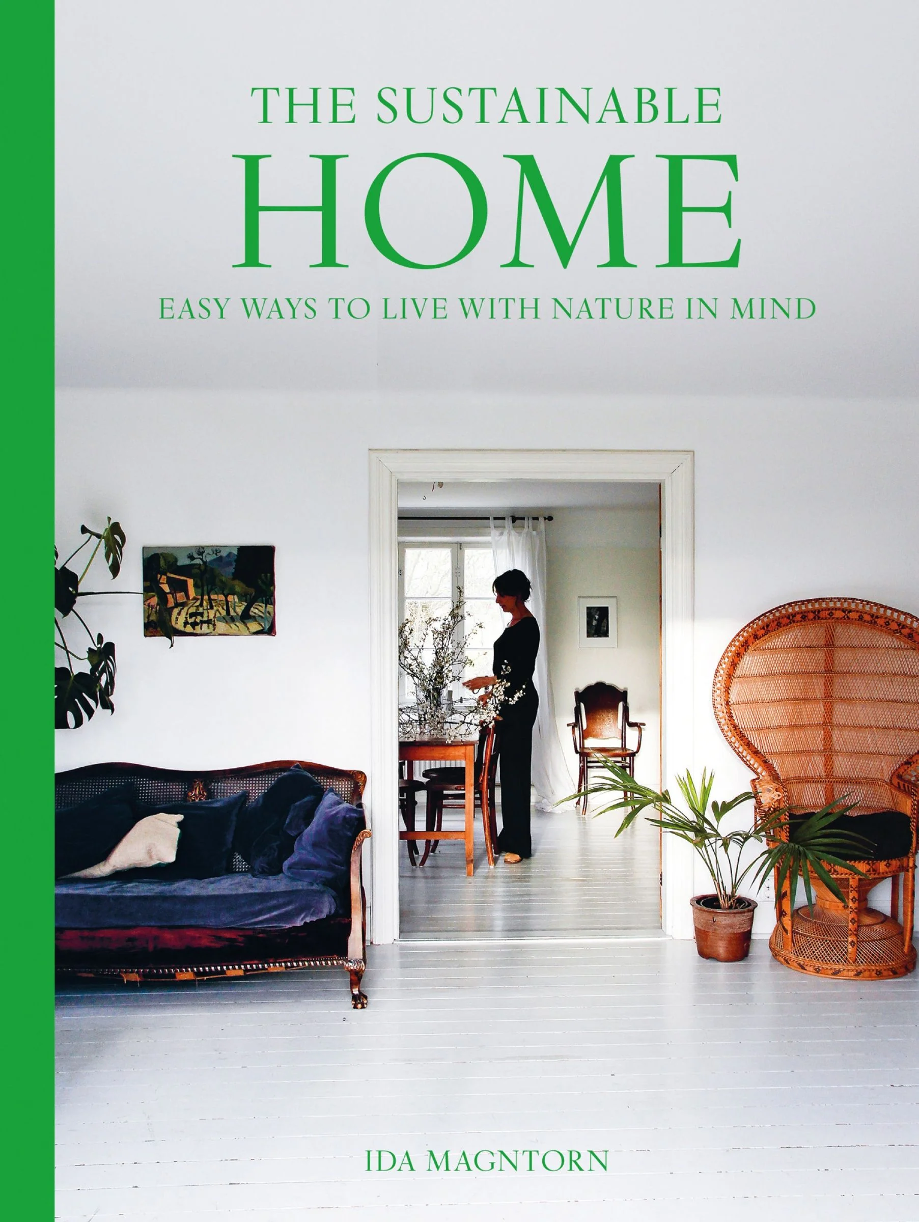 The Sustainable Home: Easy Ways to Live with Nature in Mind - Image 3