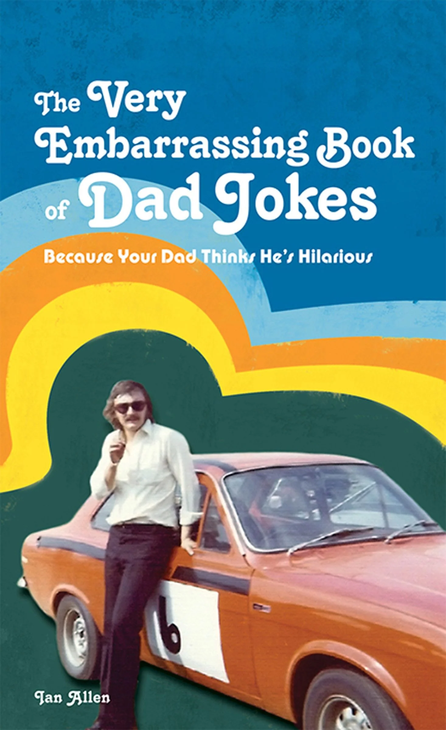 The VERY Embarrassing Book of Dad Jokes: Because your dad thinks he's hilarious - Image 2