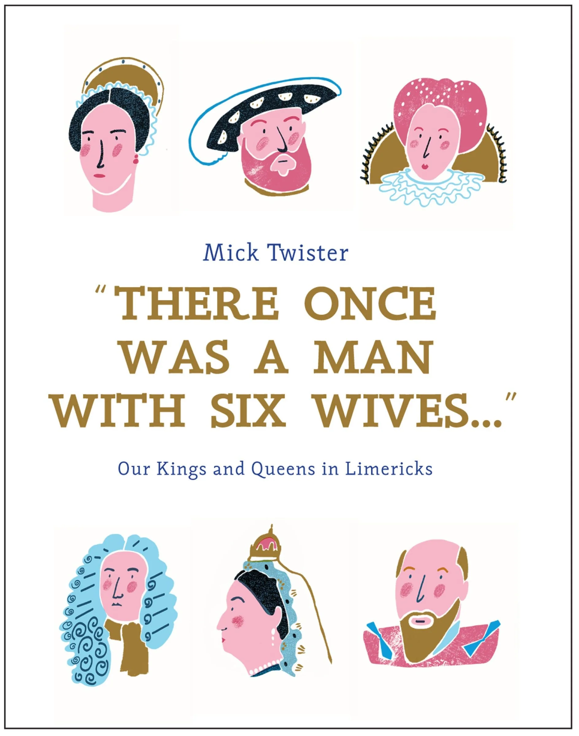 There Once Was A Man With Six Wives: Our Kings and Queens in Limericks - Image 2