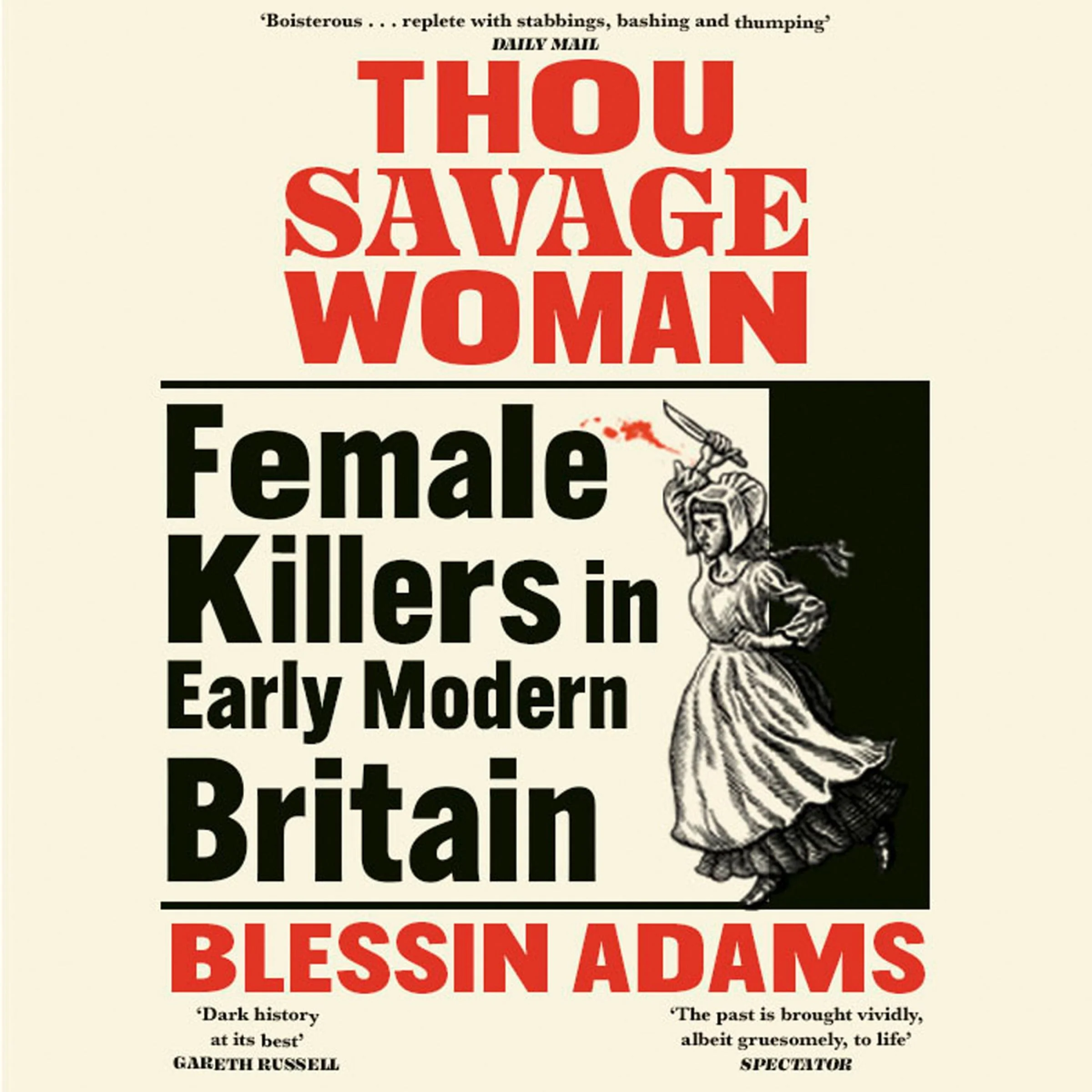 Thou Savage Woman: Female Killers in Early Modern Britain - Image 4