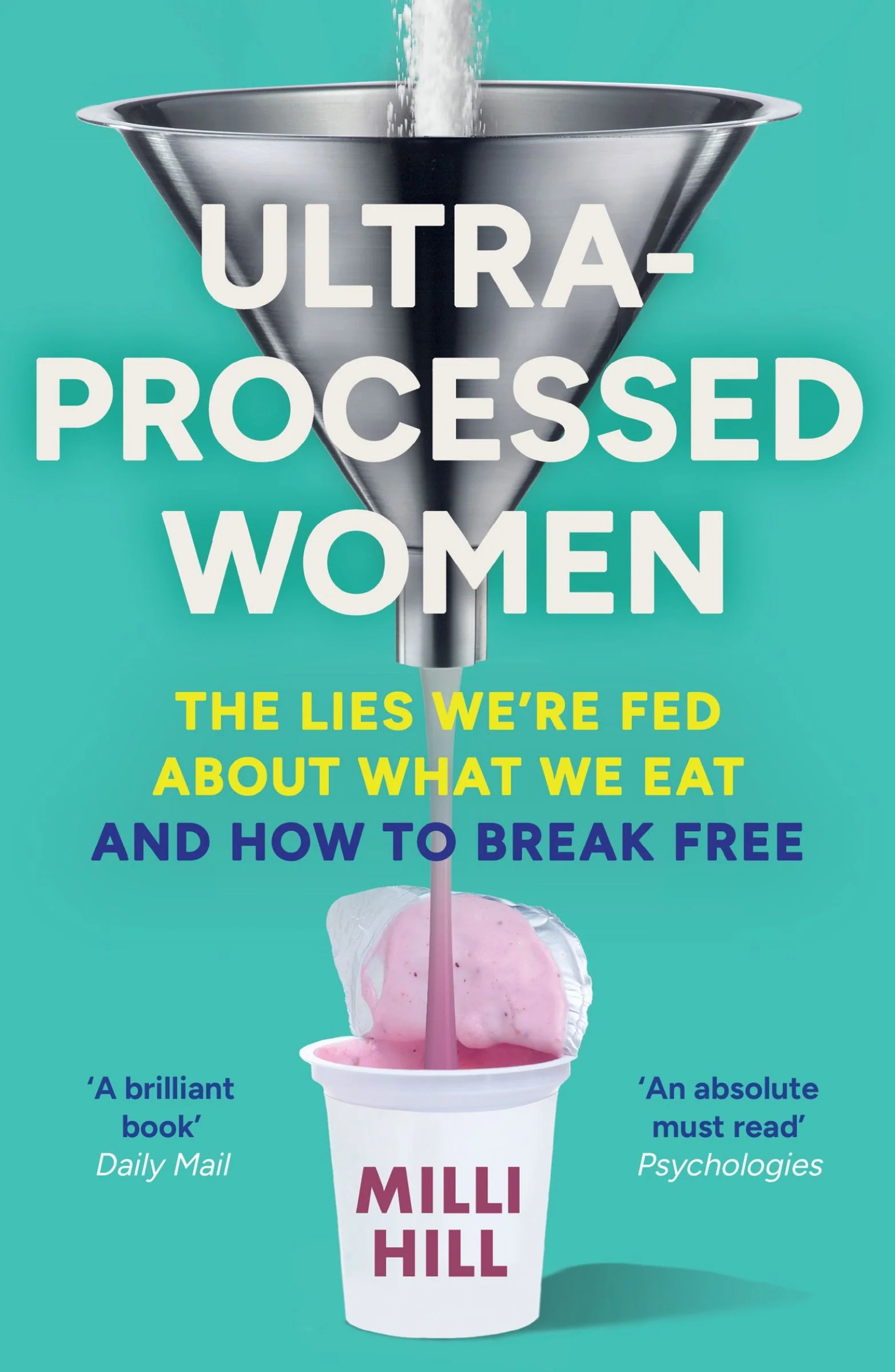 Ultra-Processed Women: The lies we’re fed about what we eat and how to break free - Image 3