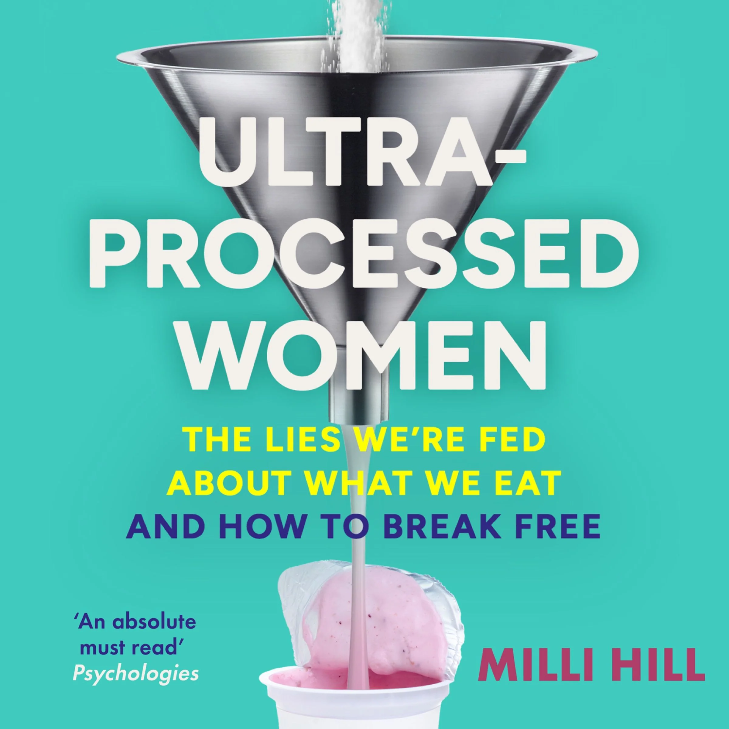 Ultra-Processed Women: The lies we’re fed about what we eat and how to break free - Image 4