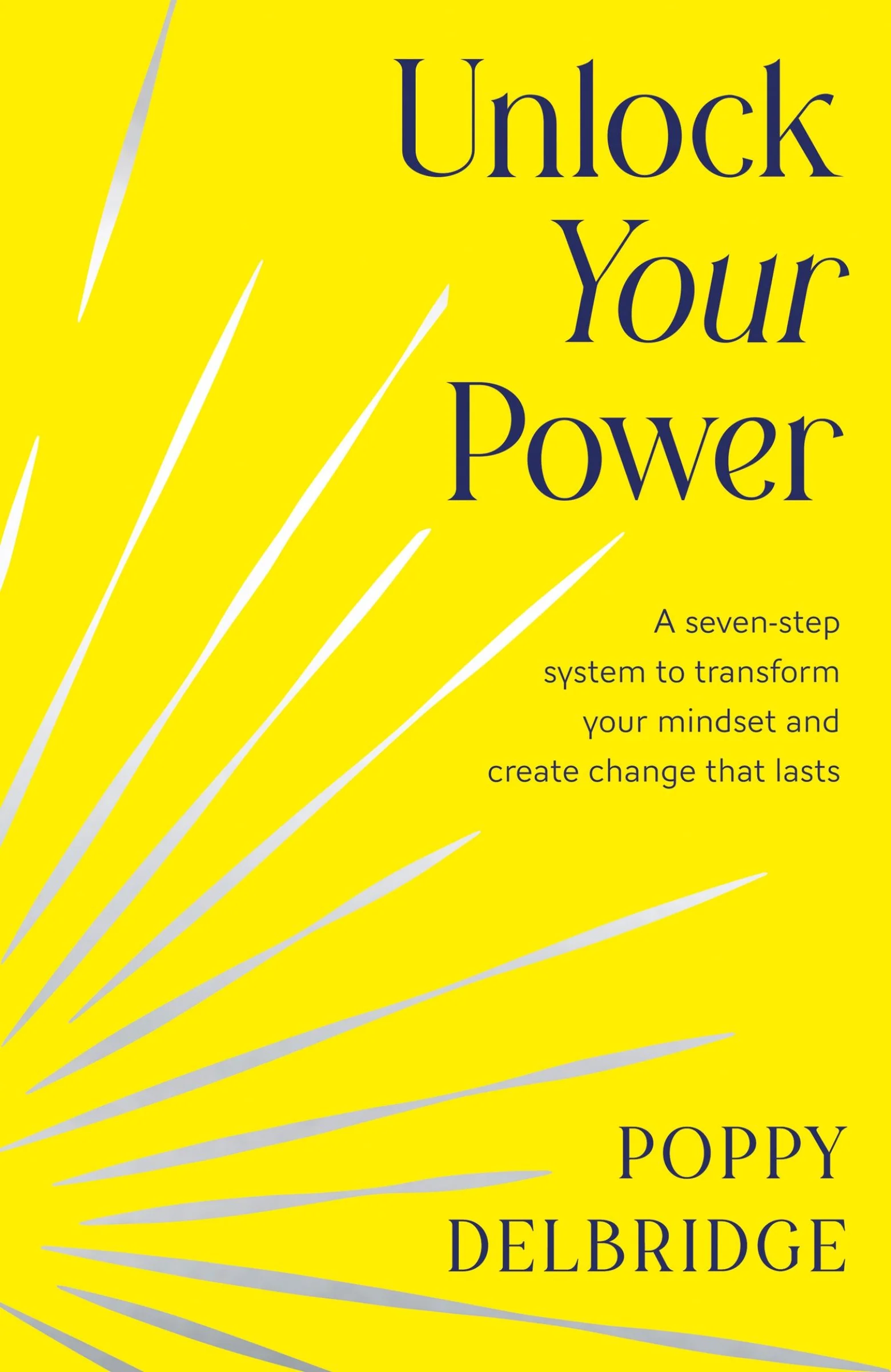 Unlock Your Power: A seven-step system to transform your mindset and create change that lasts - Image 2