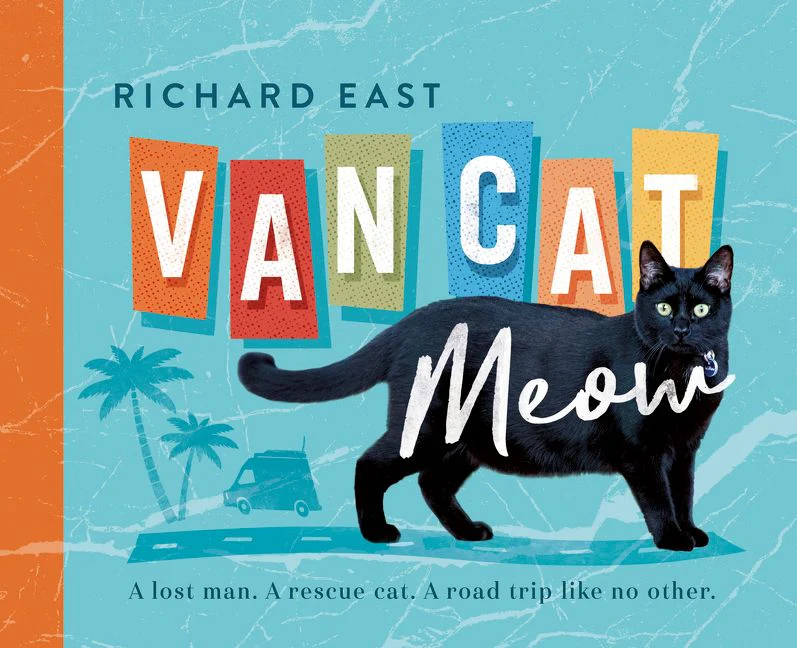 Van Cat Meow: A Lost Man, A Rescue Cat, A Road Trip like No Other - Image 2