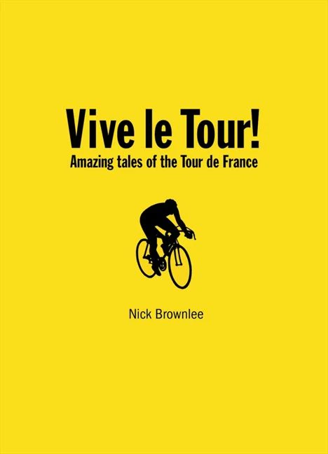 Vive le Tour!: Wiggo, and the Amazing Tales of the Tour de France - Image 2