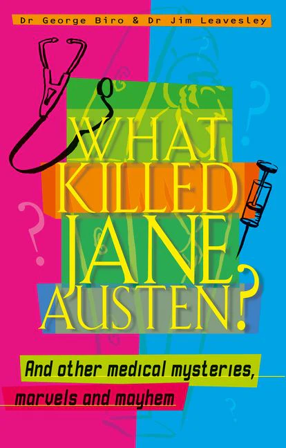 What Killed Jane Austen? And other medical mysteries, marvels and mayhem - Image 2