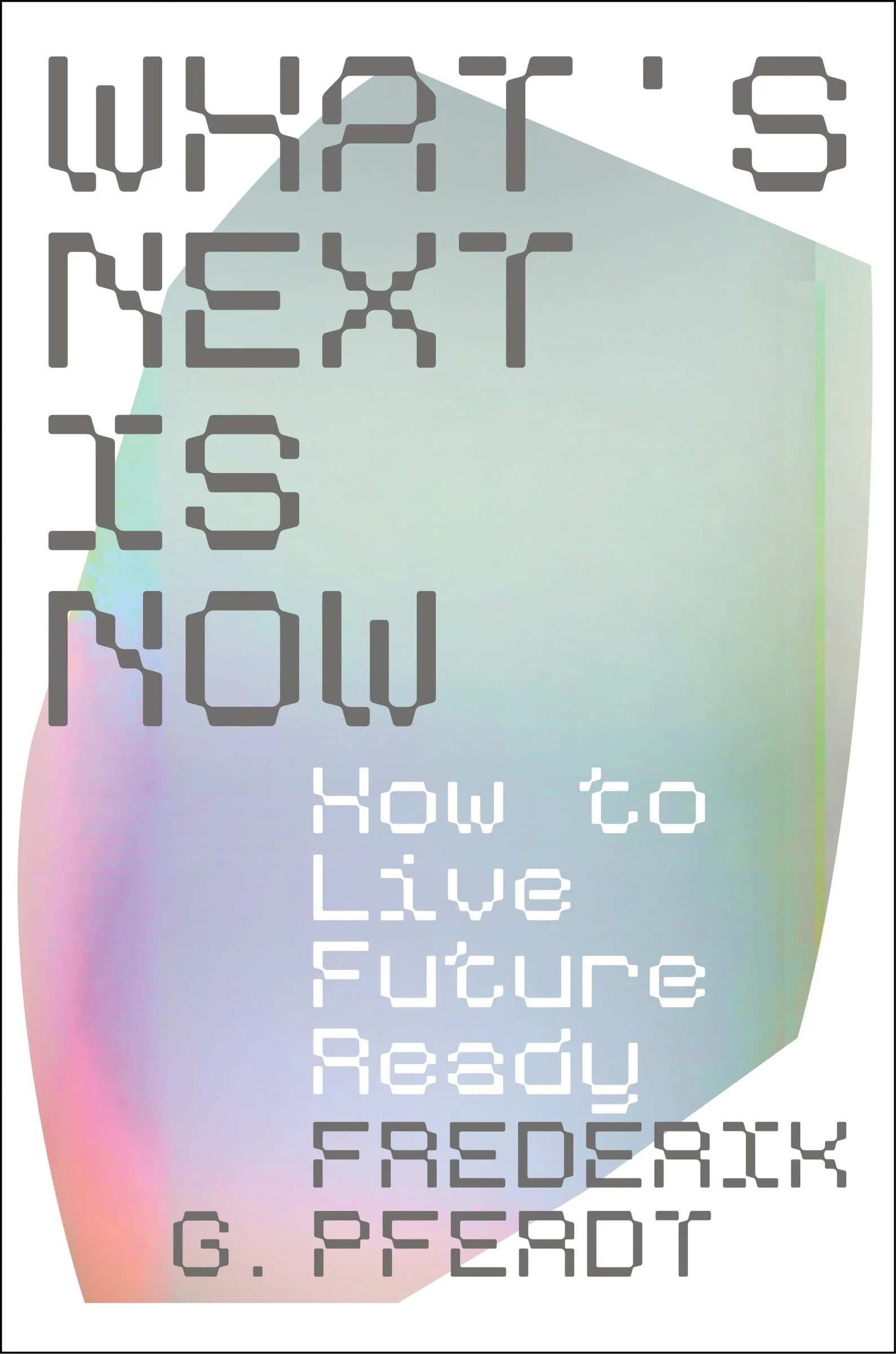 What's Next Is Now - Image 2