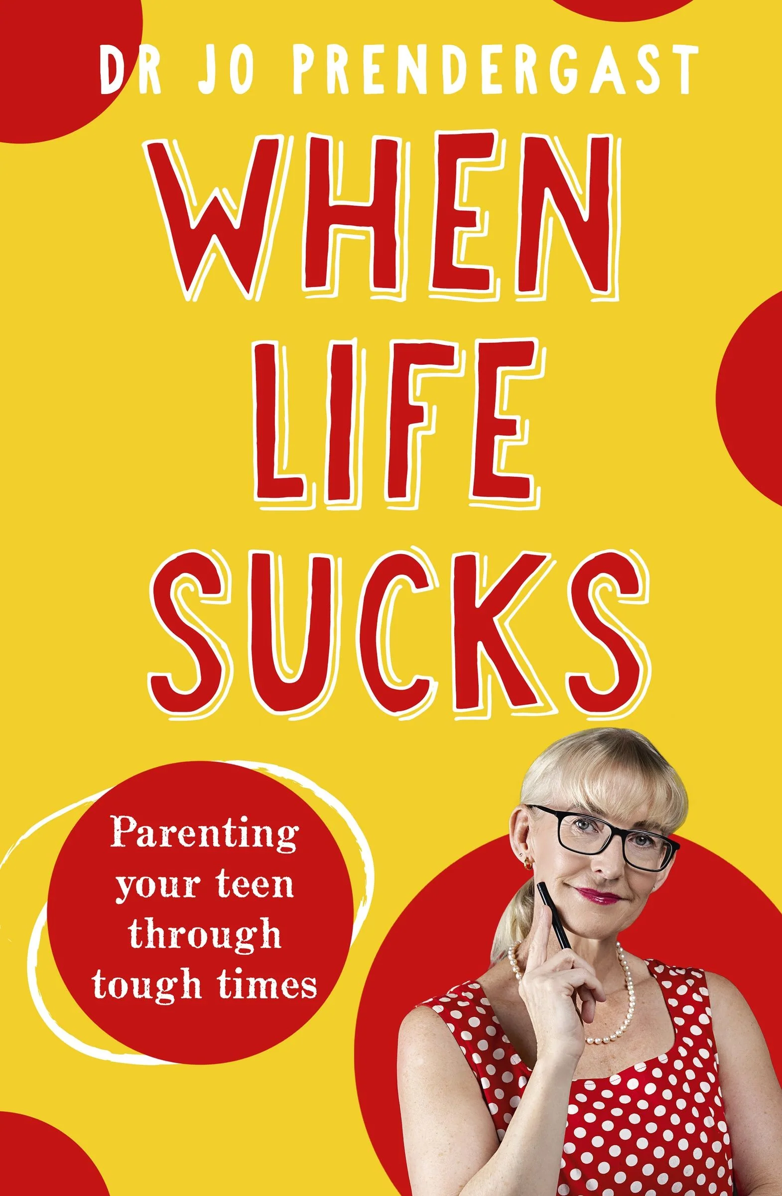 When Life Sucks: The practical and effective how-to guide to parenting your teen through tough times from an expert psychiatrist and comedian for fans of Maggie Dent, Celia Lashlie and Nigel Latta - Image 2