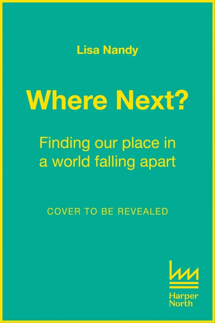 Where Next?: Finding our place in a world falling apart - Image 2