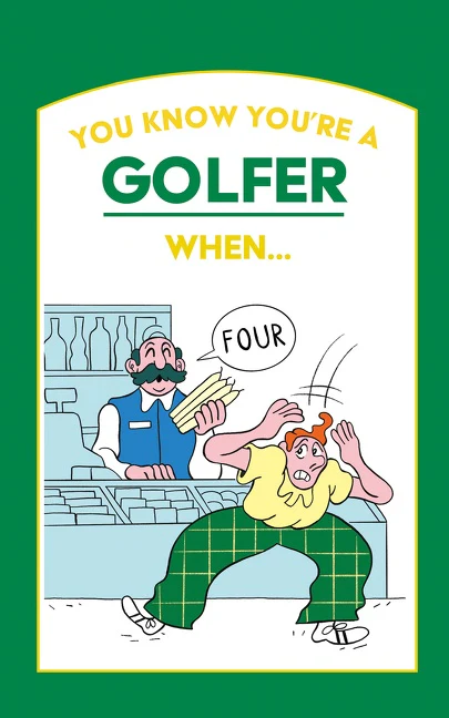 You Know You’re a Golfer When … - Image 2