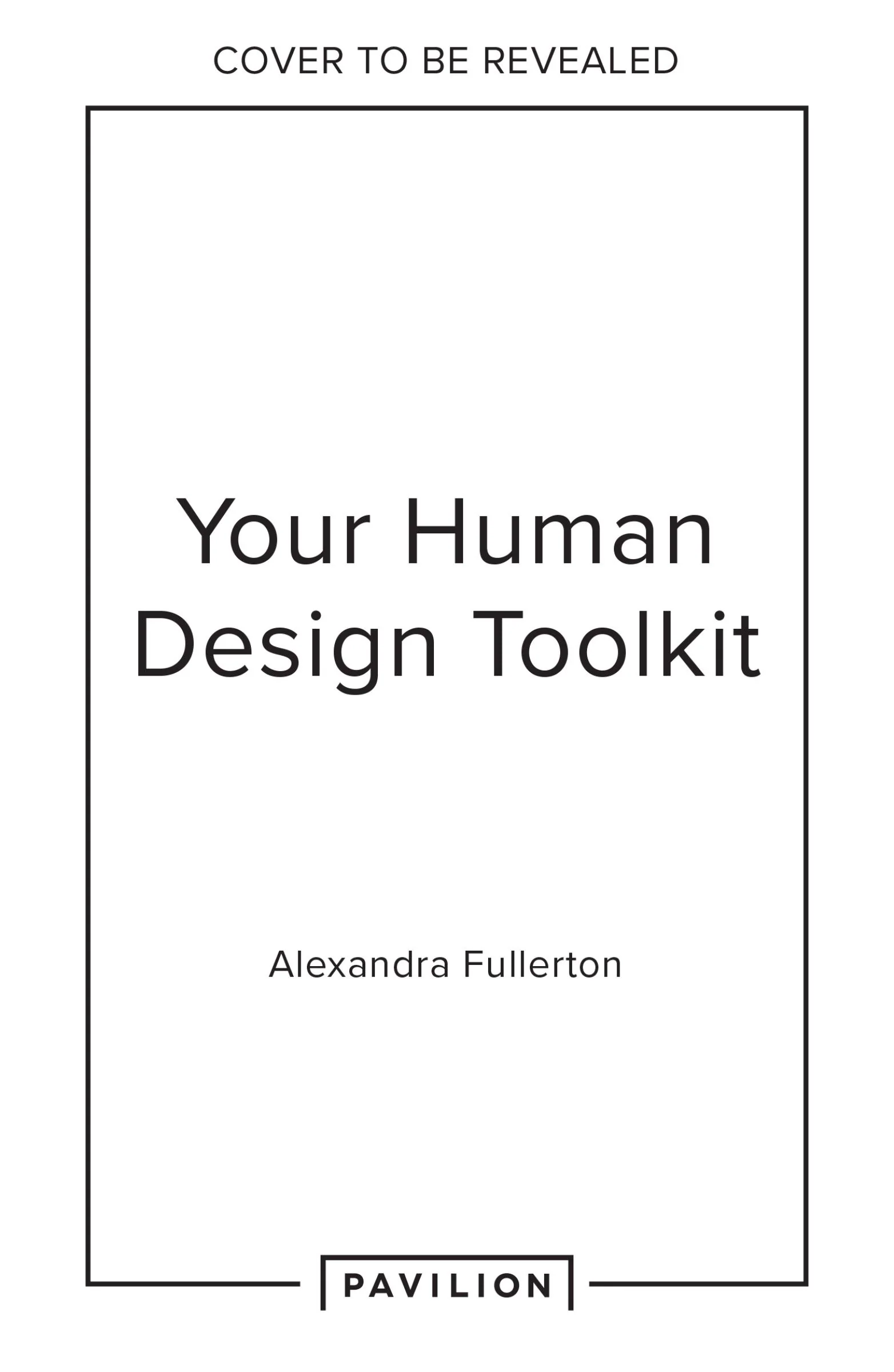 Your Human Design Toolkit: Understand the system, your unique energy type and how to make it work for you - Image 2